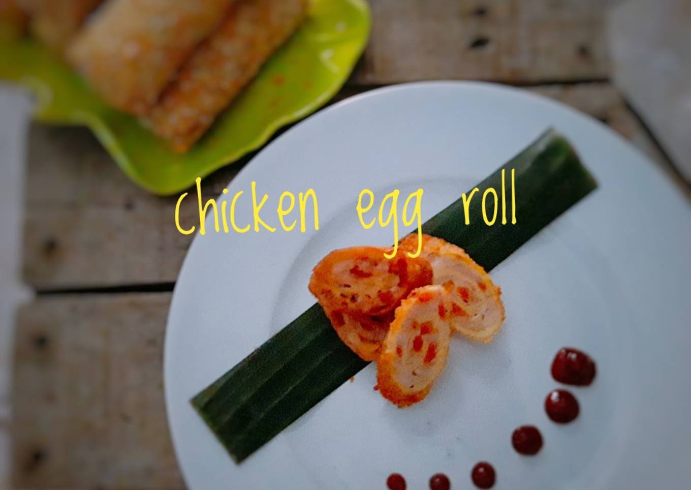 Chicken egg roll (+udang)