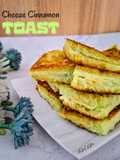 Cheese Cinnamon Toast