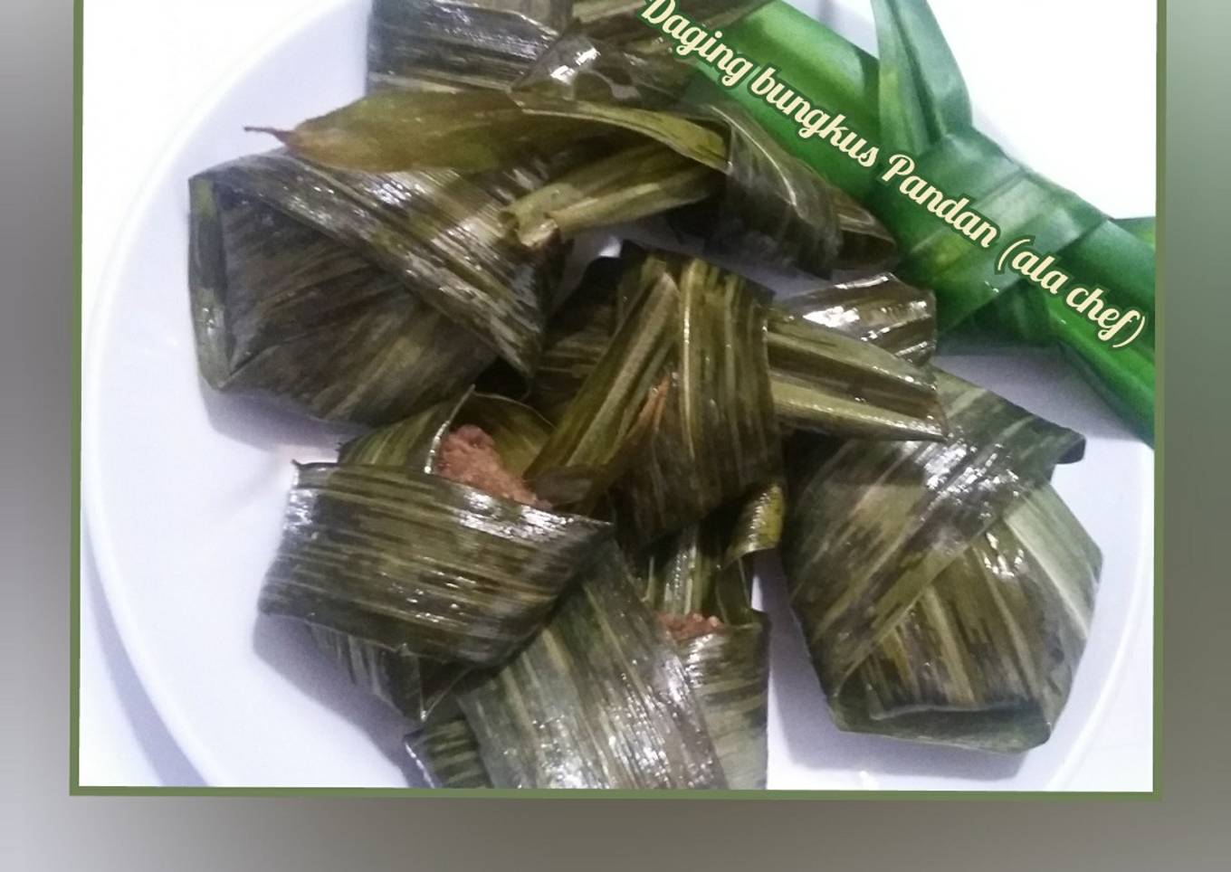 Daging bungkus Pandan (ala chef)