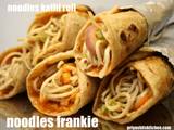 Noodles Frankie | Noodles Kathi Roll