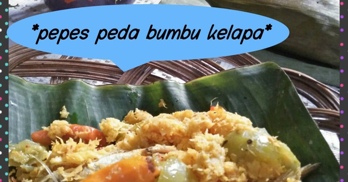 Resep Pepes Peda Bumbu Kelapa Oleh Ati Dewanthi Cookpad 2585