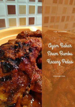 Foto resep Ayam Bakar Siram Bumbu Kacang Pedas