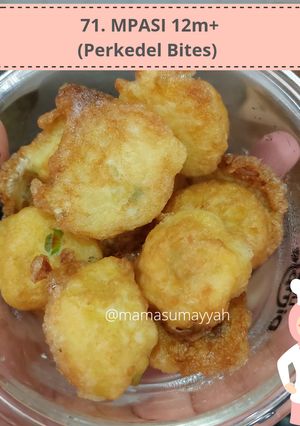 Foto resep 71. MPASI 12m+ Perkedel Bites