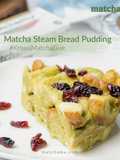 Matcha Steam Bread Pudding