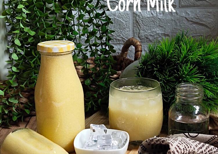 Cara Mudah Membuat Corn Milk Enak dan Antiribet