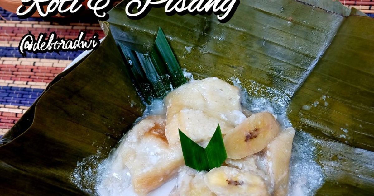 Resep Pis Degan Roti Pisang oleh Debora Dwi - Cookpad