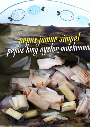 Foto resep Pepes jamur simpel - Pepes king oyster mushroom