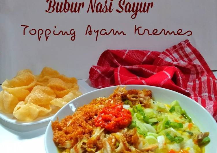 Cara Memasak Cepat <em>Bubur Nasi Sayur Topping Ayam Kremes</em> Praktis Enak