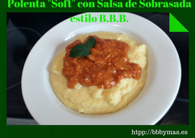 Polenta Soft Con Salsa De Sobrasada Receta De B.B.B. Y Mas- Cookpad