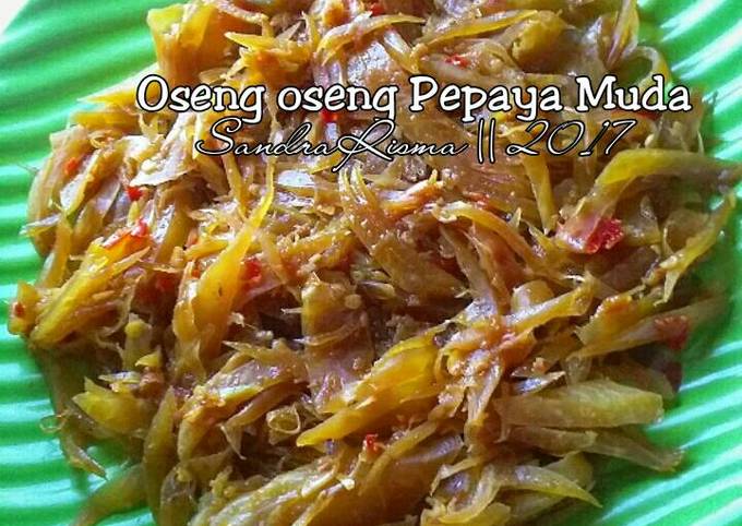 Resep Oseng Oseng Pepaya Muda Oleh Sandra Risma Cookpad