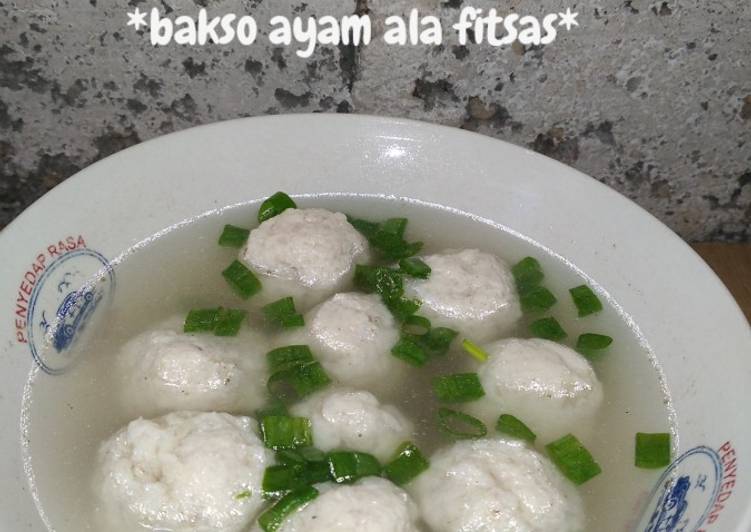 *bakso ayam ala fitsas*