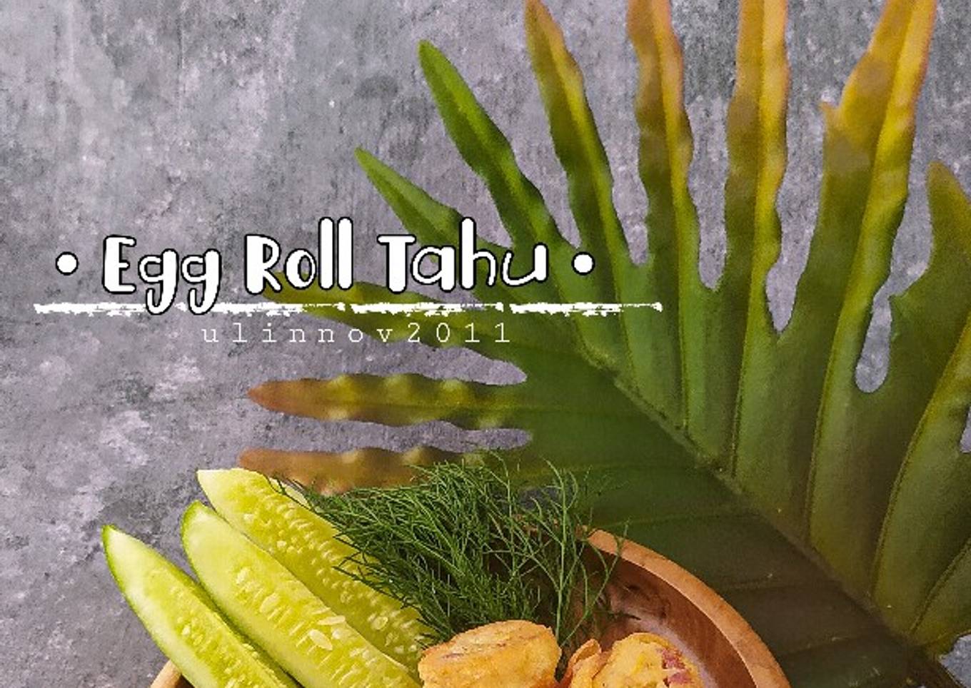 Egg roll tahu