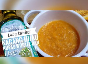 Foto resep Mpasi 6m+ 4 🌟 Kabocha Kacang Hijau Kupas Wortel & Daging Sapi