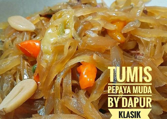 Resep Tumis Pepaya Muda Pedas Oleh Dapur Bu Deddy Cookpad