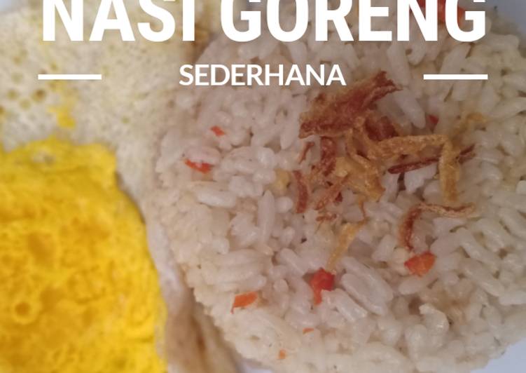 Cara Gampang Membuat Nasi goreng, Bikin Ngiler