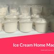 #36. Ice Cream HomeMade with love😍