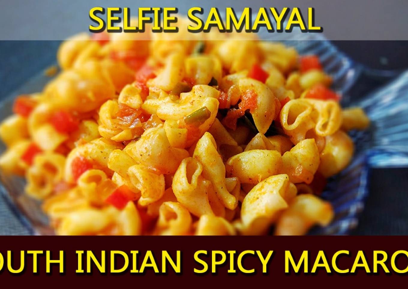 South Indian Spicy Macaroni