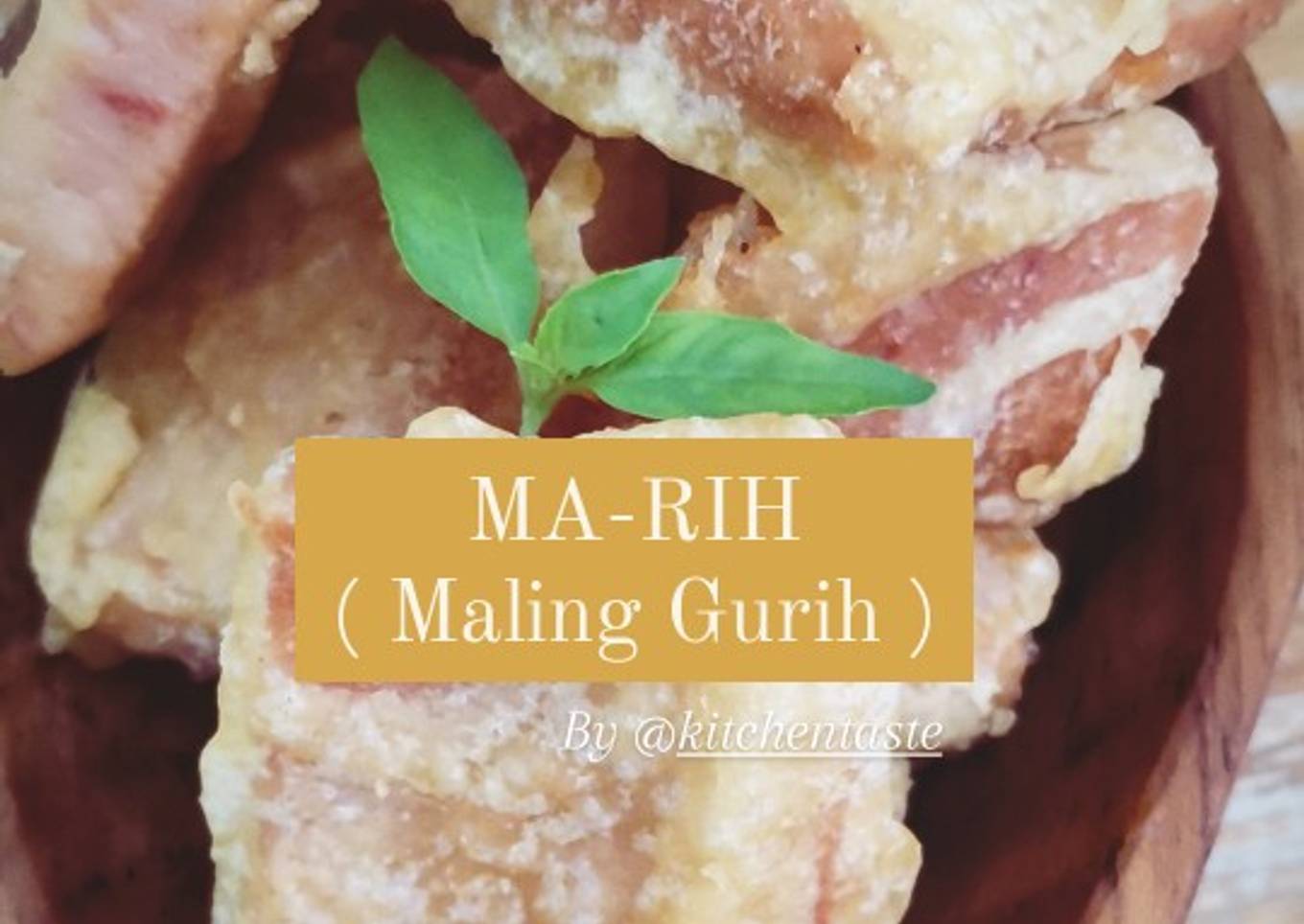 MaRIH _ Maling Gurih ala Kitchentaste