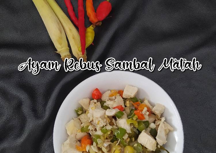 Resep Mudah Ayam Rebus Sambal Matah (sehat, tanpa minyak) Mantul Banget