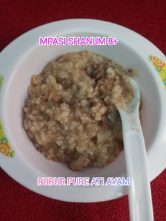 Foto resep MPASI BUBUR PURE ATI AYAM (MPASI SHANUM 8+)
