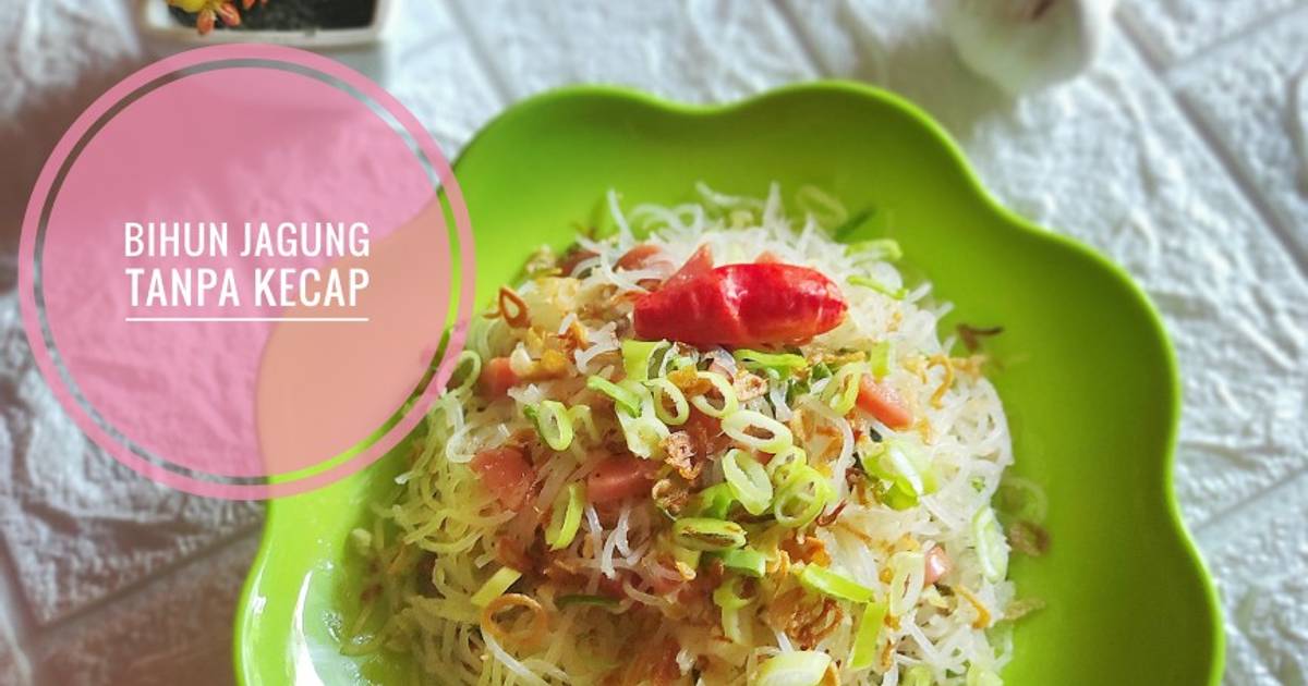 4 184 Resep Bihun Jagung Kecap Enak Dan Sederhana Ala Rumahan Cookpad