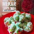 Bolu kukus mekar tanpa soda