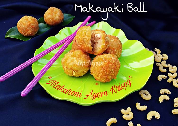Cara Gampang Menyiapkan Makayaki Ball (Makaroni ayam krispy), Enak Banget