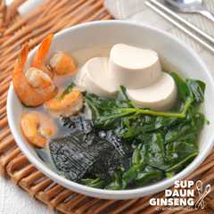 A picture of Sup Daun Ginseng with Tofu.
