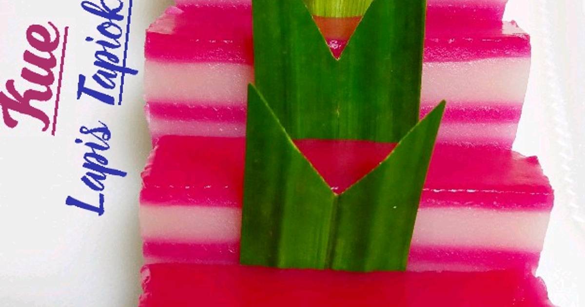 Resep Kue Lapis Tapioka Oleh Koleksi Menu Harian Amanda - Cookpad