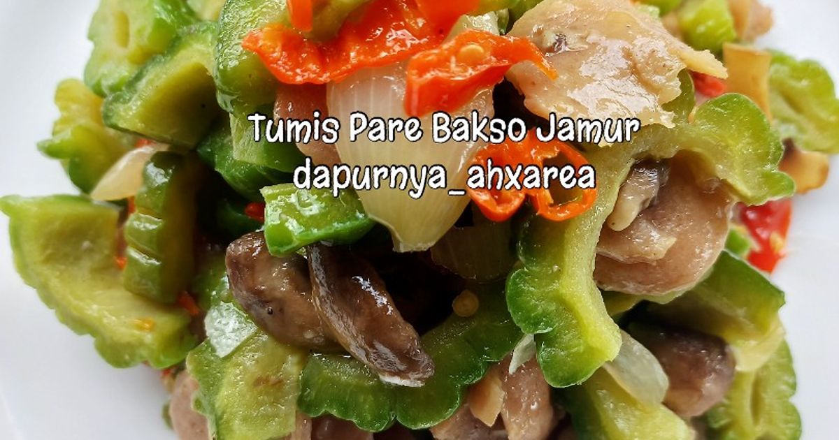 Resep Tumis Pare Bakso Jamur oleh trinity alexandrea - Cookpad