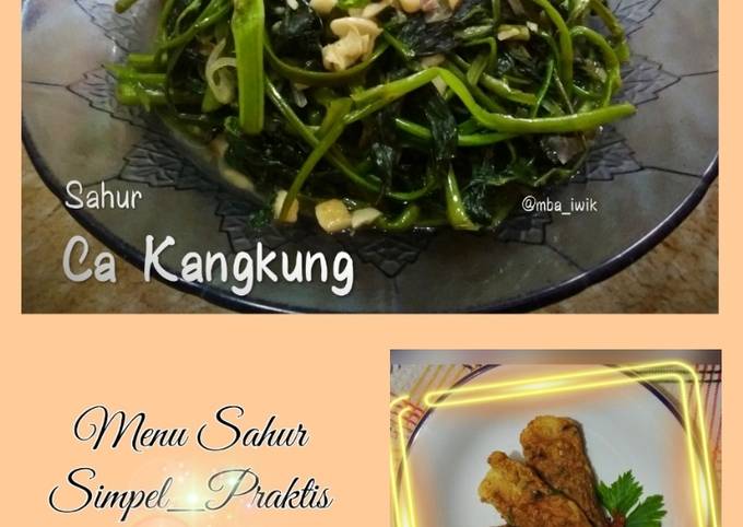 Langkah Mudah untuk Menyiapkan Sahur Ca Kangkung Murah Meriah yang Menggugah Selera