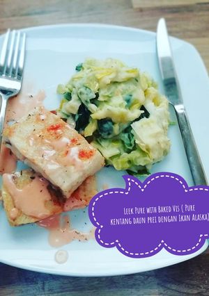 Foto resep Leek Puree with Baked Vis (Puree daun prei dan Ikan Alaska)