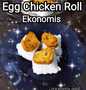 Langkah Mudah untuk Menyiapkan Egg Chicken Roll Ekonomis Gampang