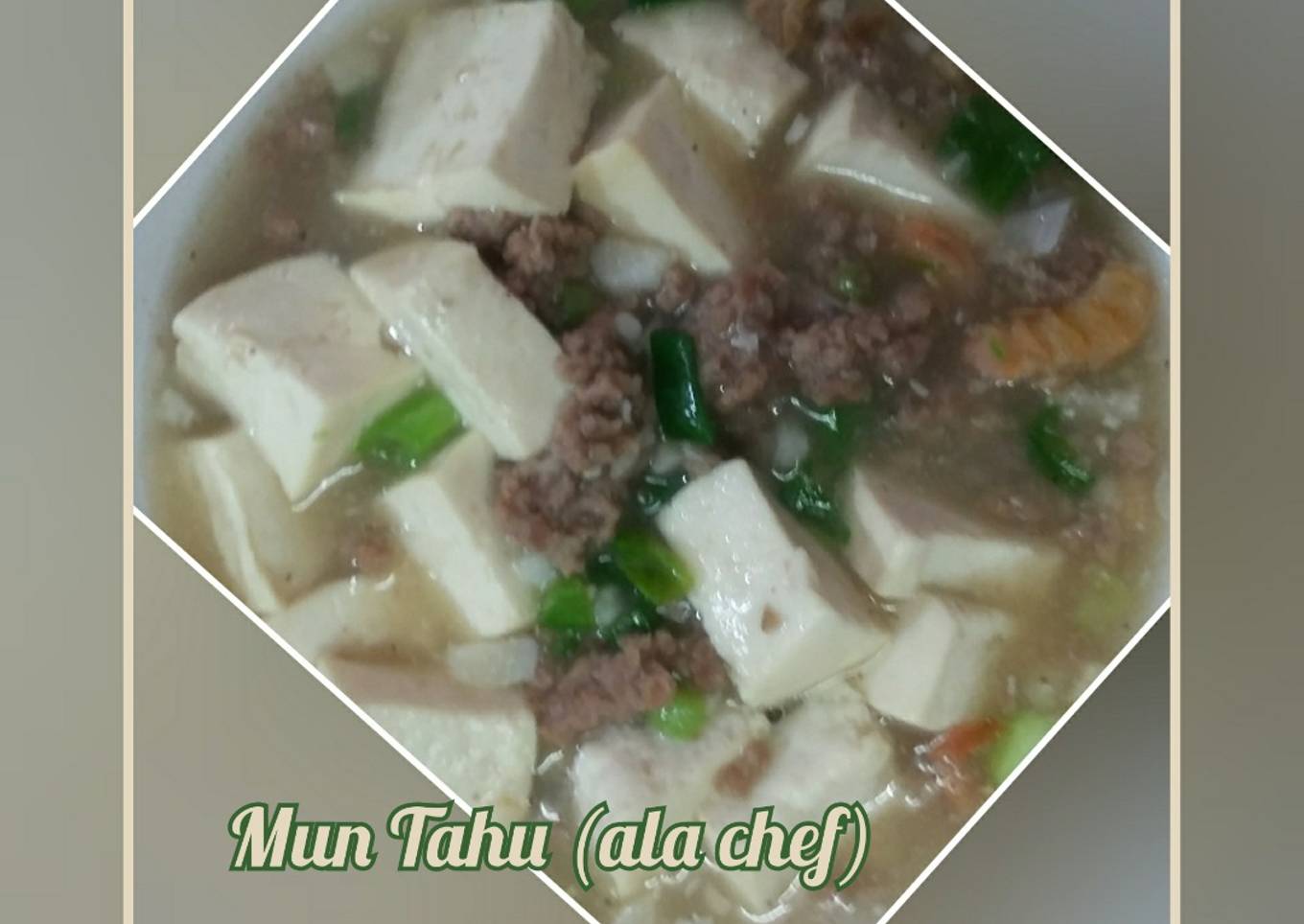 Mun Tahu (ala chef)