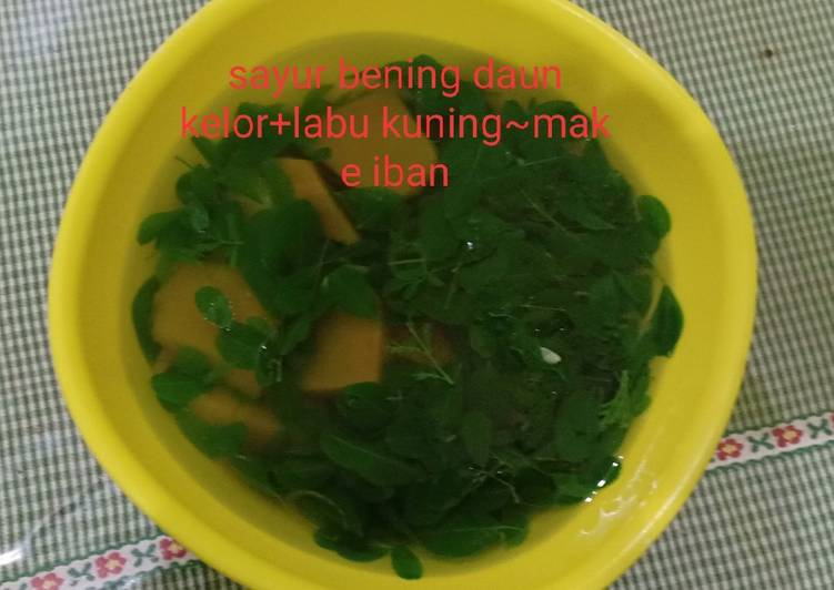 Cara Gampang meracik Sayur Bening Daun Kelor Labu Kuning yang nikmat