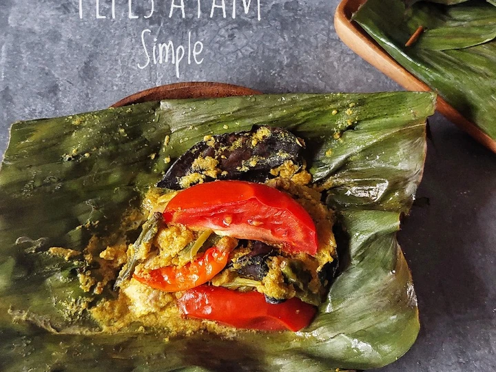 Cara Gampang Membikin Resep  Pepes Ayam Simple yang Bikin Ngiler, Sempurna