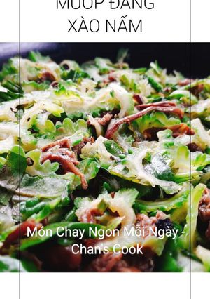 Hình của món Mướp đắng xào nấm chay.