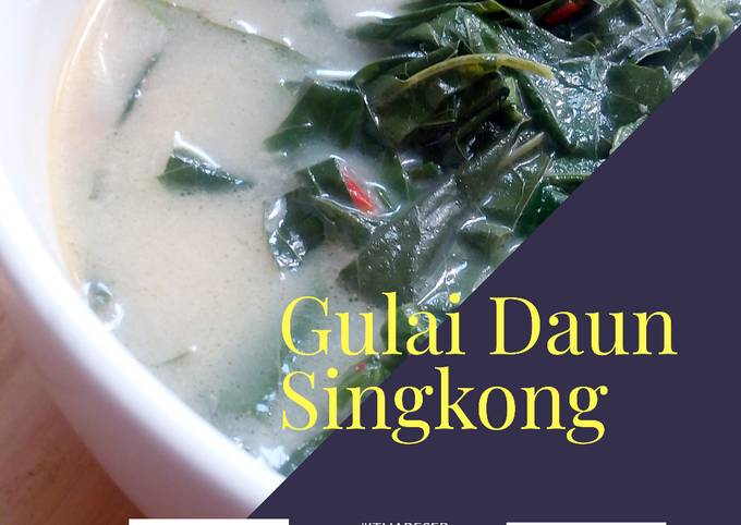 Langkah Mudah untuk Membuat Gulai Daun Singkong, Bikin Ngiler