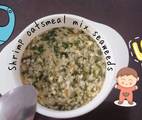 Ảnh đại đại diện món Shrimp Oatsmeal Mix Seaweeds - Cháo Tôm Yếm Mạch Rong Biển