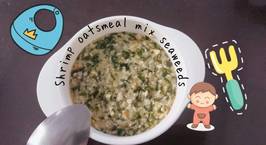 Hình ảnh món Shrimp oatsmeal mix seaweeds - Cháo tôm yếm mạch rong biển