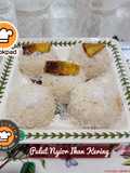 👩‍🍳Pulut Nyior Ikan Kering