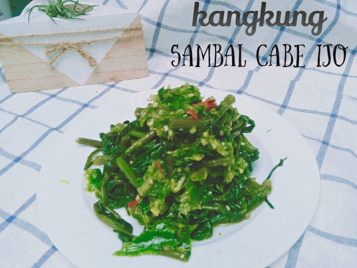 Ternyata begini loh! Resep buat Kangkung sambal cabe ijo  istimewa