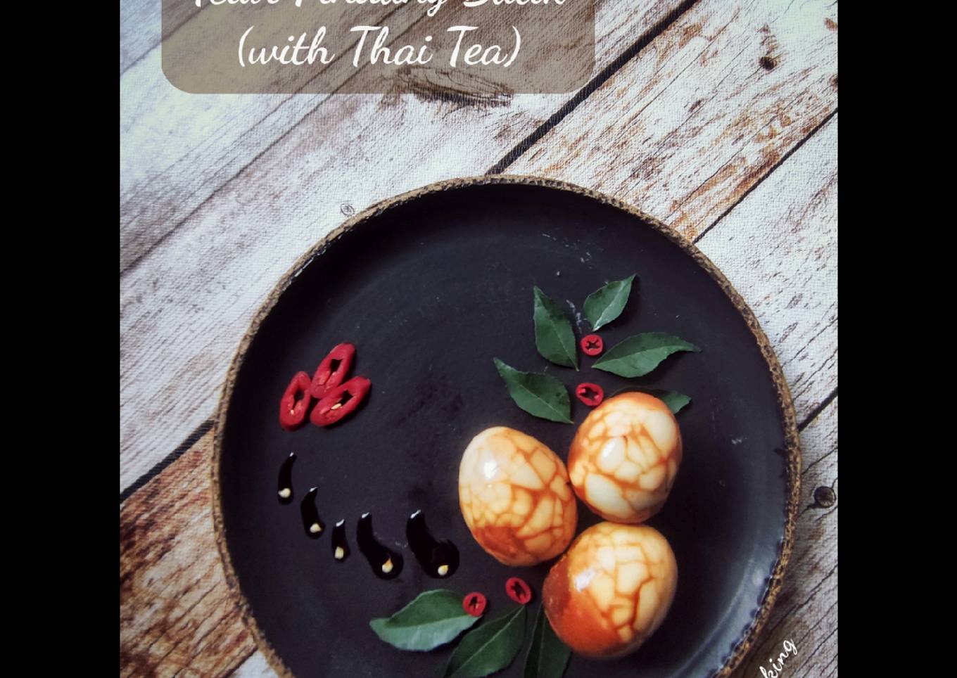 286. Telur Pindang Batik (with Thai Tea)