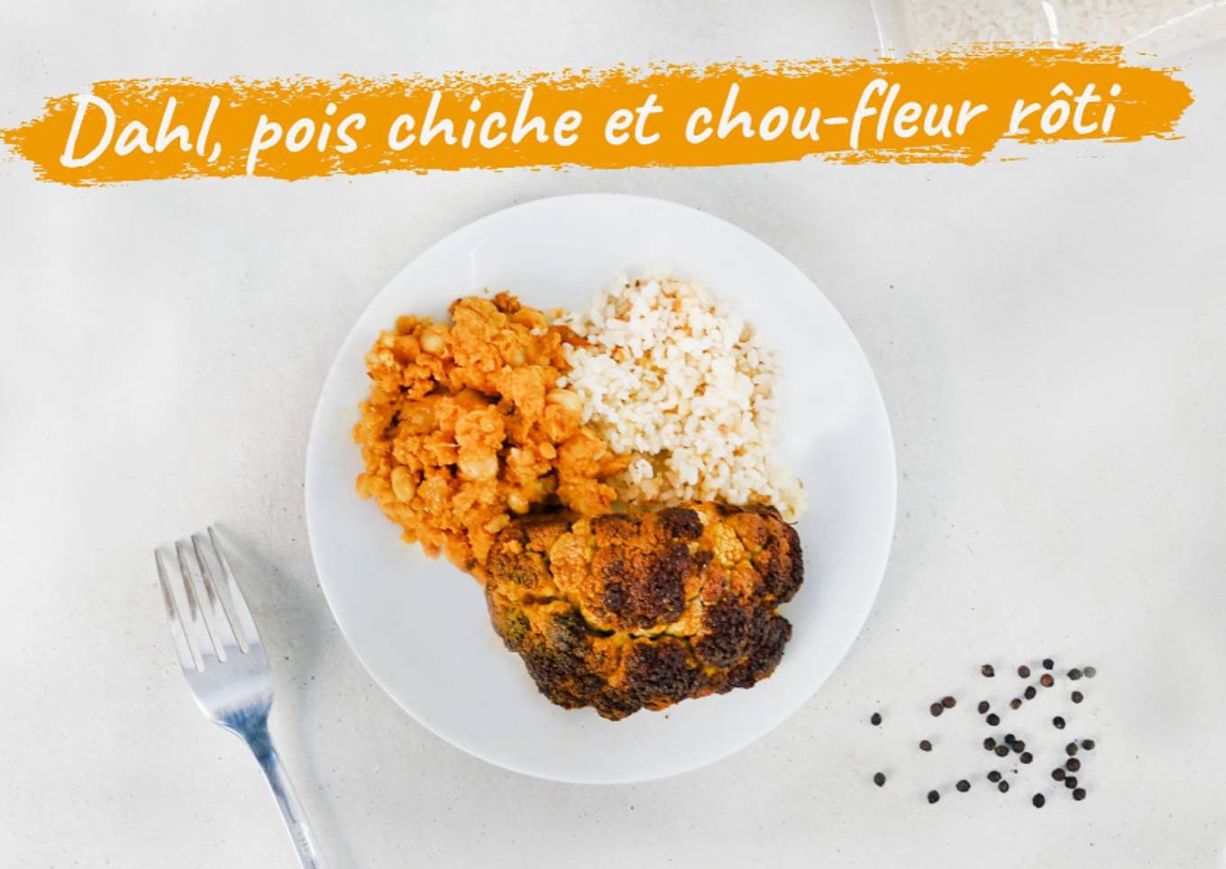 Dhal de lentille corail, pois chiche et chou-fleur rôti