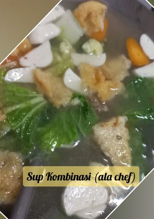 Foto resep Sup Kombinasi (ala chef)