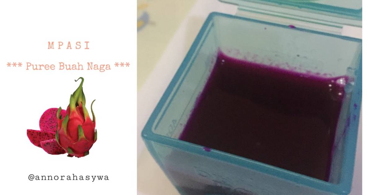 Resep MPASI 6 Bulan Menu Tunggal Puree Buah Naga oleh Ny. Prabowo Cookpad