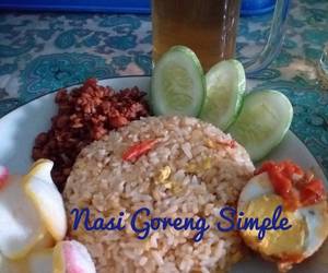 Resep Mudah Nasi Goreng Simple Enak Sempurna