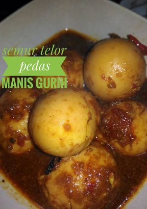 Foto resep Semur Telor Pedas Manis Gurih..😋😋