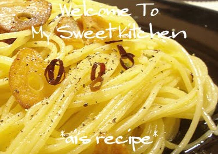 Easiest Way to Prepare Favorite Authentic Aglio, Olio, e Peperoncino