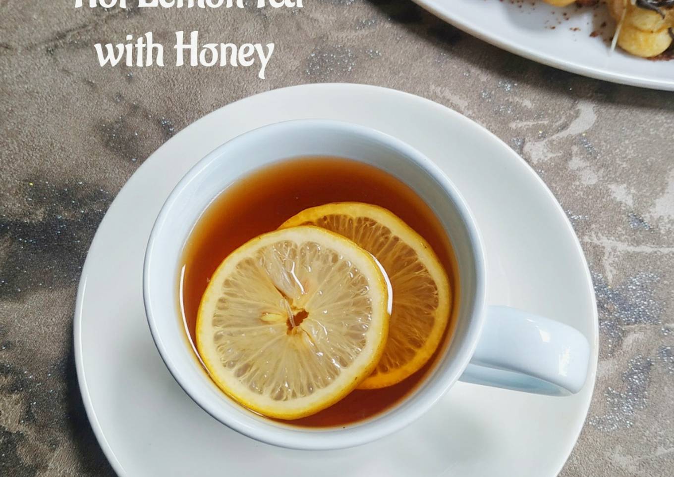 413. Hot Lemon Tea with Honey